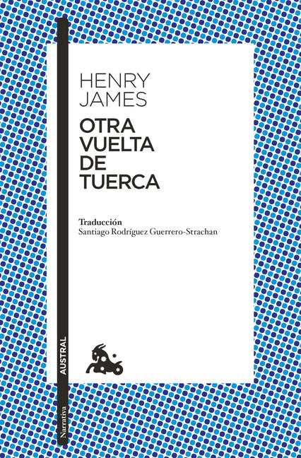 Otra Vuelta de Tuerca (Novela Gótica) / The Turn of the Screw (a Gothic Novel)