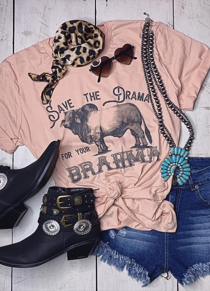 Save the Drama for Your Brahma Tee Bull Rider