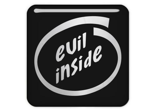 Evil Inside 1"x1" Chrome Effect Domed Case Badge / Sticker Logo