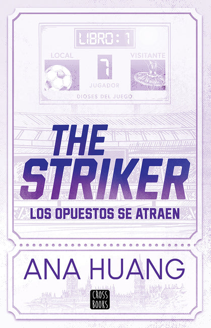The Striker: Los Opuestos Se Atraen
