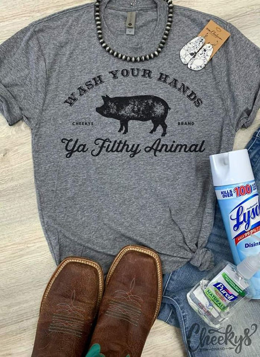 Wash your hands ya filthy Animal Tee